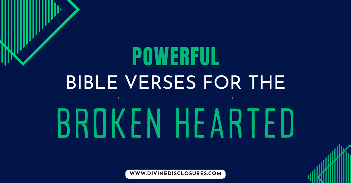 70+ Powerful Bible Verses for the Broken Hearted 2024