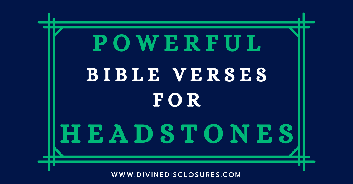 50+ Powerful Bible Verses For Headstones And Tombstones