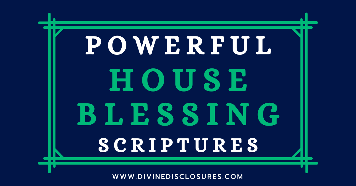 Powerful House Blessing Scriptures For Your Home In 2025