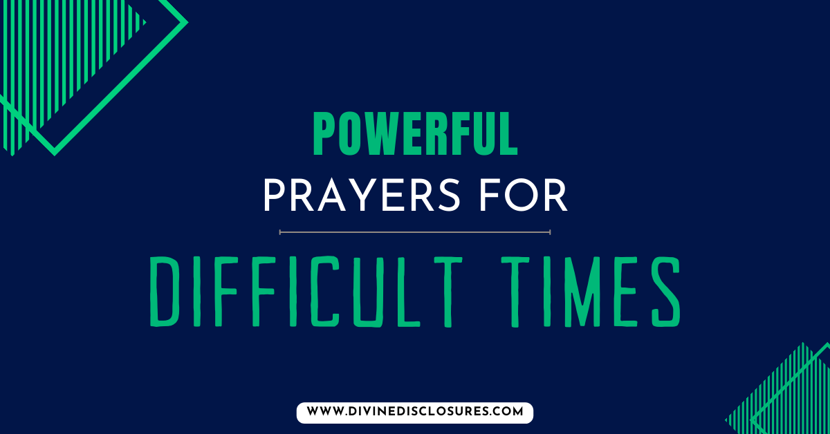 31 Powerful Prayers For Difficult Times In 2024